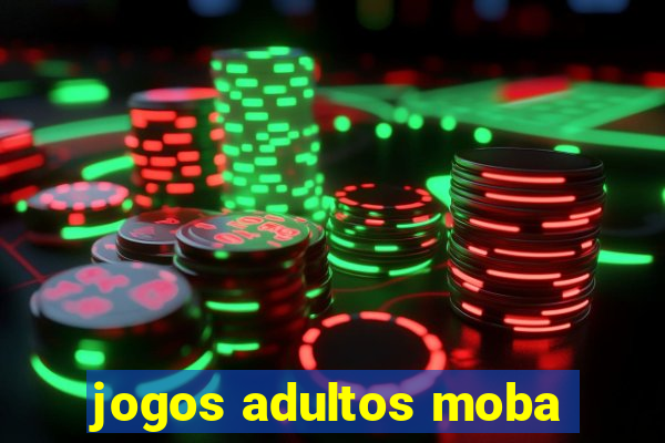 jogos adultos moba